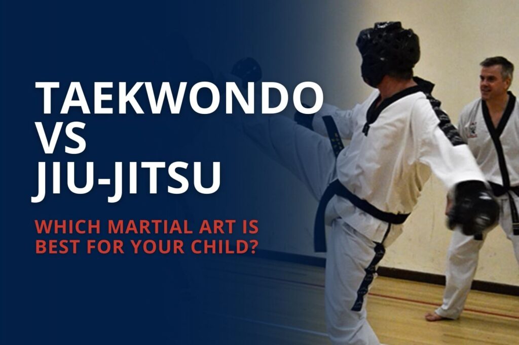 Taekwondo vs Jiu-Jitsu Which Martial Art Is Best for Your Child